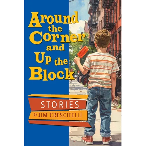Around the Corner and Up the Block
