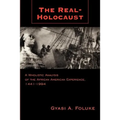 The Real-Holocaust: A Wholistic Analysis of the African American Experience, 1441-1994