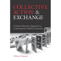 Collective Action and Exchange: A Game-Theoretic Approach to Contemporary Political Economy