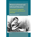 Women in Formal and Informal Education: International Comparative Perspectives in the History of Education