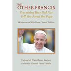 The Other Francis: Everything They Did Not Tell You About the Pope