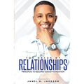 The Value Of Relationships: Principles To Building A Solid Foundation