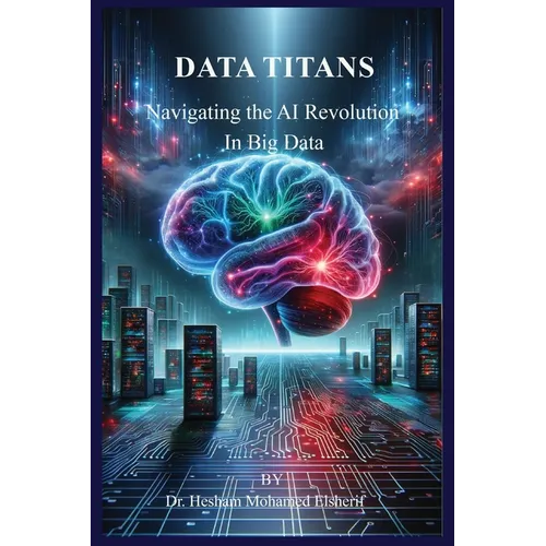 Data Titans: Navigating the AI Revolution in Big Data