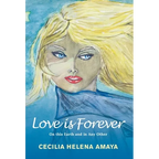 Love Is Forever: On This Earth and in Any Other