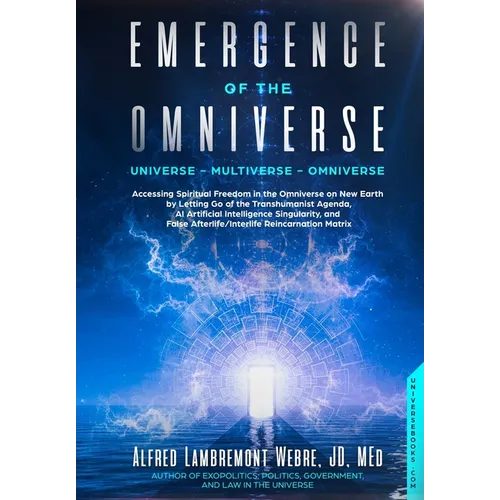 Emergence of the Omniverse: Universe - Multiverse - Omniverse