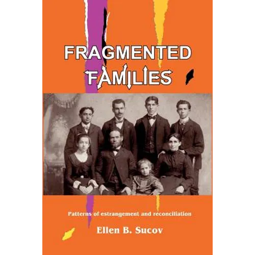 Fragmented Families: Patterns of Estrangement and Reconciliation