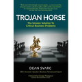 Trojan Horse: The Unseen Solution to Critical Business Problems