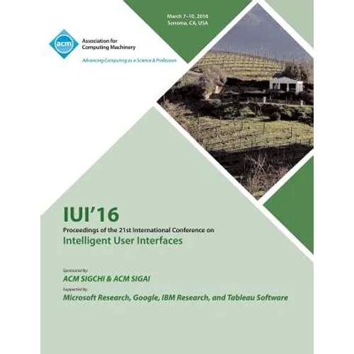 IUI 16 21st ACM International Conference on Intellligent User Interfaces