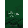 The Wealthy Home
