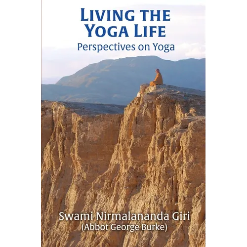 Living the Yoga Life: Perspectives on Yoga