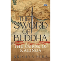 The Sword of Buddha: The Curse of Kalinga