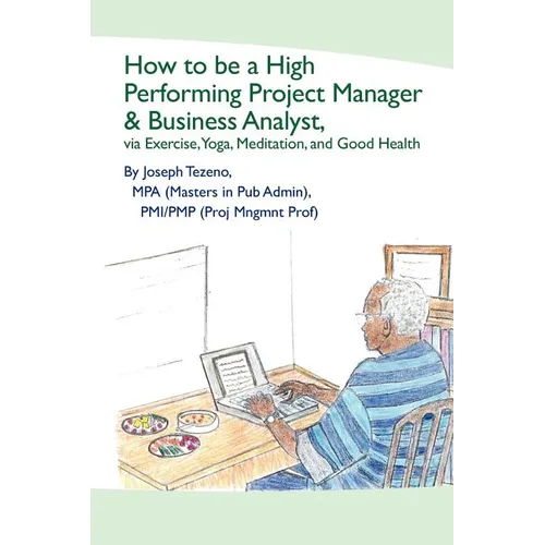How To Be A High Performing Project Manager & Business Analyst