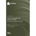 Urban Underground Space Design: Structural Stability and Mechanics Analysis