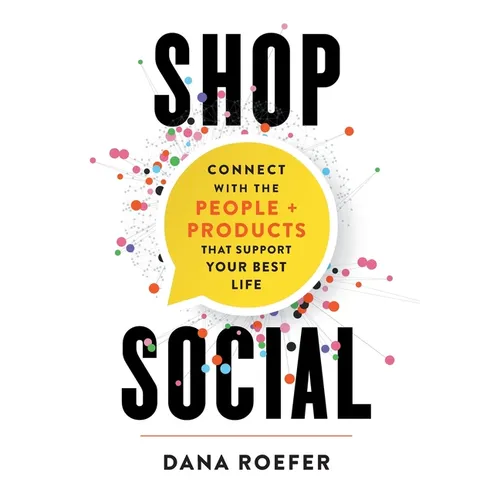 Shop Social: Connect with the People + Products that Support Your Best Life
