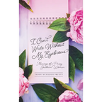 I Can't Write Without My Eyebrows: Musings of a Prissy Southern Woman