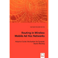 Routing in Wireless Mobile Ad Hoc Networks