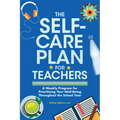 The Self-Care Plan for Teachers