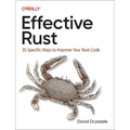 Effective Rust: 35 Specific Ways to Improve Your Rust Code