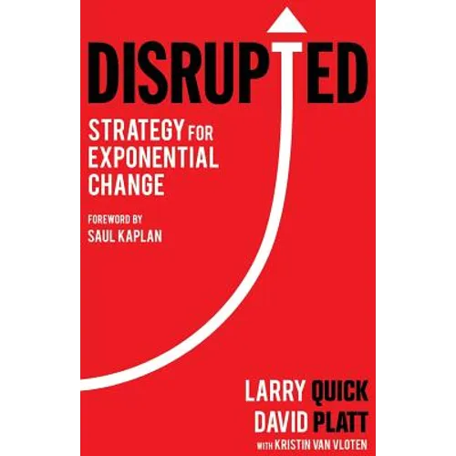 Disrupted: Strategy for Exponential Change