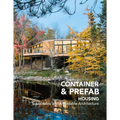 Container & Prefab Housing: Sustainable and Affordable Architecture