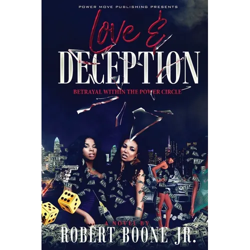 Love & Deception: Betrayal Within The Power Circle