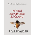 A Software Engineer Learns HTML5, JavaScript and jQuery