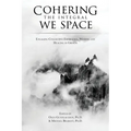 Cohering the Integral We Space: Engaging Collective Emergence, Wisdom and Healing in Groups