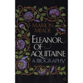 Eleanor of Aquitaine: A Biography