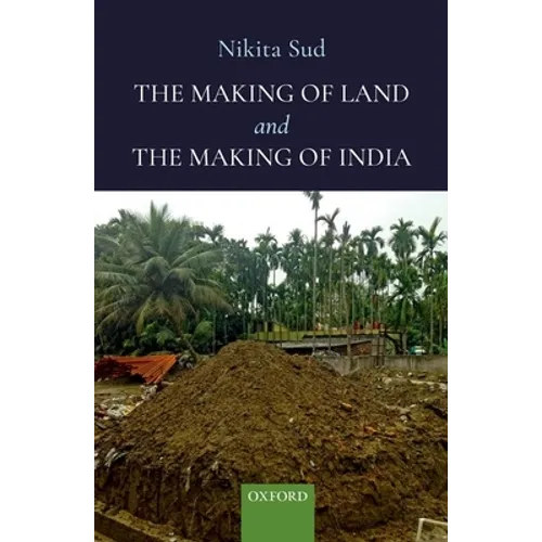 The Making of Land and the Making of India