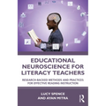 Educational Neuroscience for Literacy Teachers: Research-backed Methods and Practices for Effective Reading Instruction