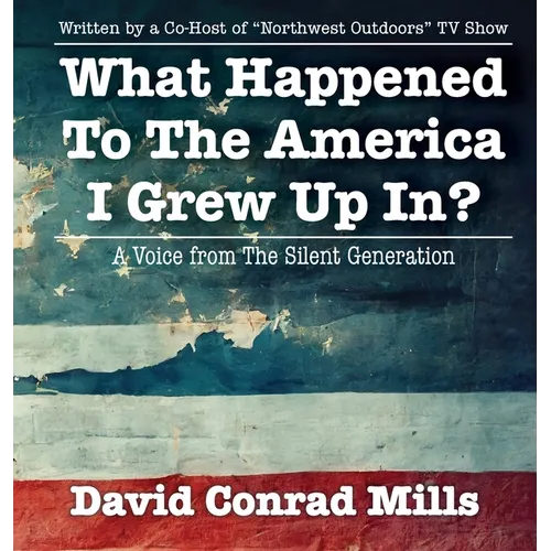 What Happened To The America I Grew Up In?