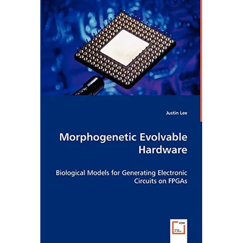 Morphogenetic Evolvable Hardware