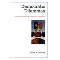 Democratic Dilemmas: Joint Work, Education Politics, and Community
