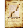 Mysticism: unabridged, with original annotated bibliography (Aziloth Books)