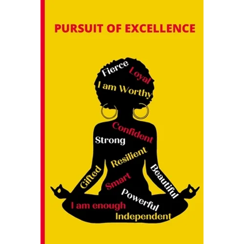 Pursuit of Excellence - Black Girl Magic