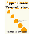 Approximate Translation: Media, Narrative, and Experience in Urban Design