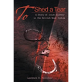 To Shed a Tear: A Story of Irish Slavery in the British West Indies
