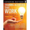 Training Activities That Work Volume 1