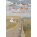 No Palm Trees On Cuttyhunk: Surviving My Adolescence