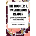 The Booker T. Washington Reader (an African American Heritage Book)