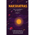 Nakshatras Part 1: The Journey of Soul