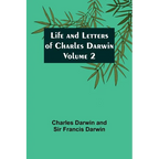 Life and Letters of Charles Darwin - Volume 2 - Paperback