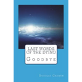Last Words of the Dying