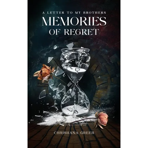 A Letter to my Brothers: Memories of Regret