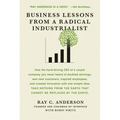 Business Lessons from a Radical Industrialist: How a CEO Doubled Earnings, Inspired Employees and Created Innovation from One Simple Idea