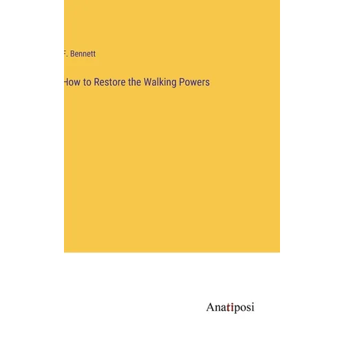 How to Restore the Walking Powers