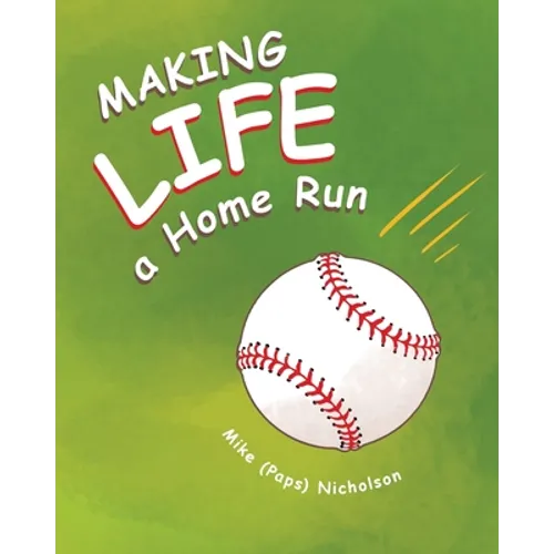 Making Life a Homerun