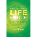 Healing with Life Force, Volume Two-Mind: Teachings and Techniques of Paramhansa Yogananda