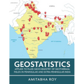 Geostatistics Applied to Fluid Geochemistry of Geothermal Fields in Peninsular and Extra-Peninsular India (Full Colour)
