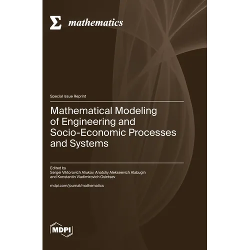 Mathematical Modeling of Engineering and Socio-Economic Processes and Systems